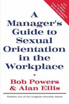 A Manager's Guide to Sexual Orientation in the Workplace - Powers, Bob; Ellis, Alan