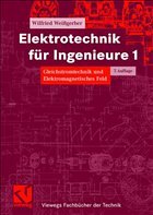 Elektrotechnik für Ingenieure 1 - Weißgerber, Wilfried