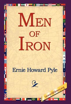 Men of Iron - Pyle, Ernie Howard