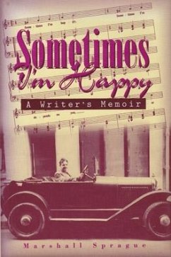 Sometimes I'm Happy: A Writer's Memoir - Sprague, Marshall