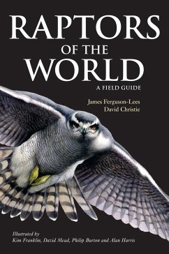 Raptors of the World: A Field Guide - Christie, David A.; Ferguson-Lees, James