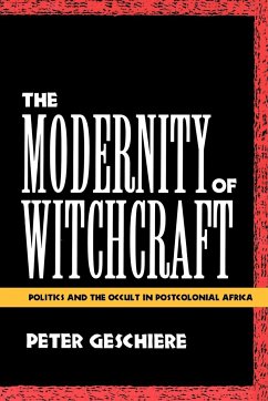 The Modernity of Witchcraft Modernity of Witchcraft - Geschiere, Peter