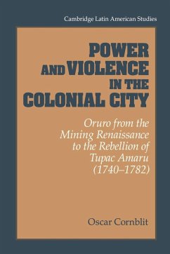 Power and Violence in the Colonial City - Cornblit, Oscar; Oscar, Cornblit