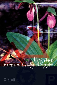 Voyage From a Lady Slipper - Scott, S.