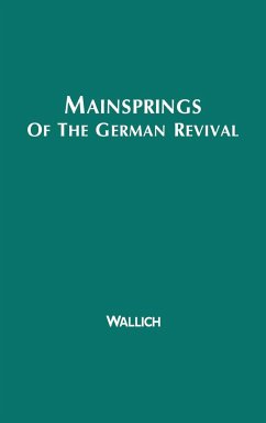 Mainsprings of the German Revival - Wallich, Henry Christopher; Unknown
