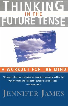Thinking in the Future Tense - James, Jennifer; James