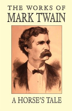 A Horse's Tale - Twain, Mark