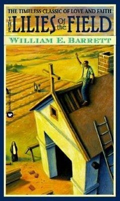 The Lillies of the Field - Barrett, William E