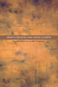 Hear, O Heavens and Listen, O Earth - Cook, Joan E