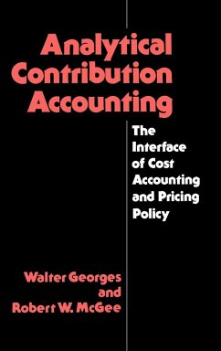 Analytical Contribution Accounting - Georges, W.; Georges, Walter; McGee, Robert W.