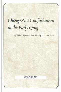 Cheng-Zhu Confucianism in the Early Qing - Ng, On-Cho