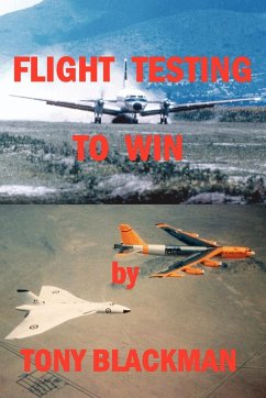 Flight Testing to Win - Blackman, Tony