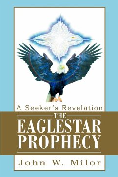 The Eaglestar Prophecy - Milor, John W.