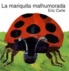 La Mariquita Malhumorada - Carle, Eric
