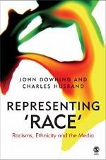 Representing Race - Downing, John D H; Husband, Charles