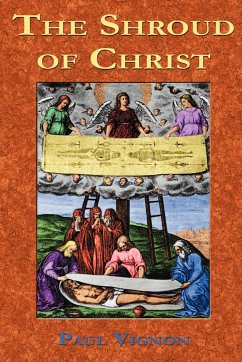 The Shroud of Christ - Vignon, Paul