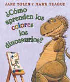 ¿Cómo Aprenden Los Colores Los Dinosaurios? (How Do Dinosaurs Learn Their Colors?)