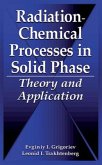 Radiation-Chemical Processes in Solid Phase Radiation-Chemical Processes in Solid Phase