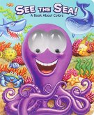 See the Sea!: A Book about Colors