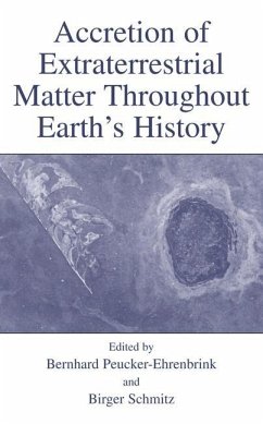 Accretion of Extraterrestrial Matter Throughout Earth¿s History - Peucker-Ehrenbrink, Bernhard / Schmitz, Birger (Hgg.)