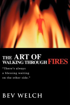 The Art of Walking through Fires