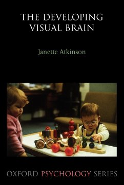 The Developing Visual Brain - Atkinson, Janette