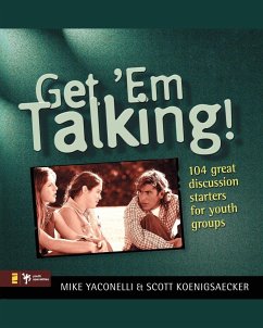 Get 'em Talking - Koenigsaecker, Scott; Yaconelli, Michael