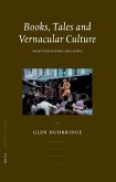 Books, Tales and Vernacular Culture: Selected Papers on China