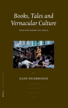 Books, Tales and Vernacular Culture: Selected Papers on China - Dudbridge, Glen