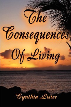 The Consequences of Living - Lister, Cynthia-Ann