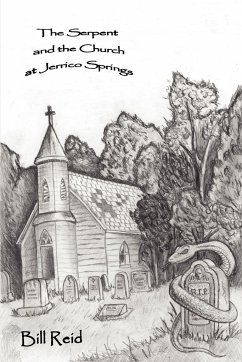 The Serpent and the Church at Jerrico Springs - Reid, William R.