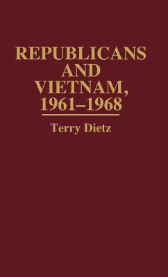 Republicans and Vietnam, 1961-1968 - Dietz, Terry