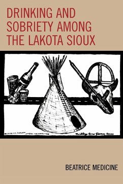 Drinking and Sobriety among the Lakota Sioux - Medicine, Beatrice