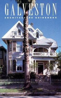 Galveston Architecture Guidebook - Beasley, Ellen; Fox, Stephen