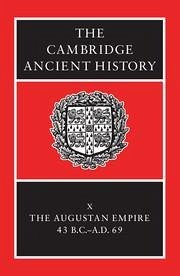 The Augustan Empire, 43 B.C.-A.D. 69 - Bowman, K. / Champlin, Edward / Lintott, Andrew (eds.)