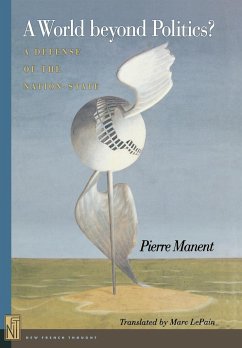 A World beyond Politics? - Manent, Pierre