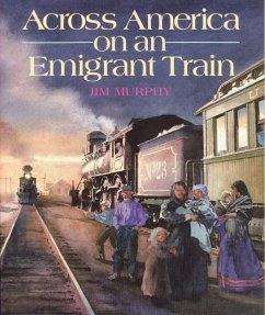 Across America on an Emigrant Train - Murphy, Jim