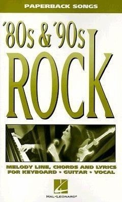 '80s & '90s Rock - Hal Leonard Publishing Corporation; Archer, JR. Jame