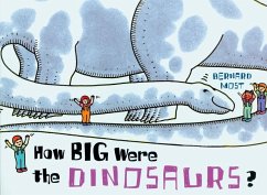 How Big Were the Dinosaurs? - Most, Bernard