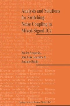 Analysis and Solutions for Switching Noise Coupling in Mixed-Signal ICs - Aragones, Xavier;Gonzalez, J. L.;Rubio, Antonio