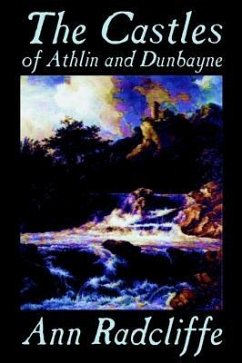 The Castles of Athlin and Dunbayne by Ann Radcliffe, Fiction, Action & Adventure - Radcliffe, Ann