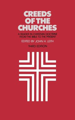 Creeds of the Churches, Third Edition - Leith, John Haddon