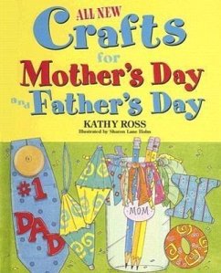All New Holiday Crafts for Mother's and Father's Day - Ross, Kathy