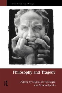 Philosophy and Tragedy - Beistegui, Miguel / Sparks, Simon (eds.)