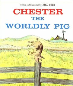 Chester the Worldly Pig - Peet, Bill
