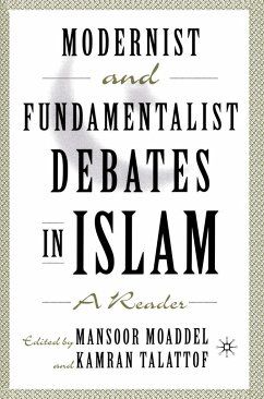 Modernist and Fundamentalist Debates in Islam - Moaddel, Mansoor / Talattof, Kamran