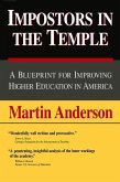 Impostors in the Temple: A Blueprint for Improving Higher Education in America Volume 436
