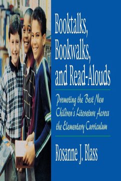 Booktalks, Bookwalks, and Read-Alouds - Blass, Rosanne