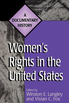 Women's Rights in the United States: A Documentary History - Herausgeber: Langley, Winston E. Fox, Vivian C.