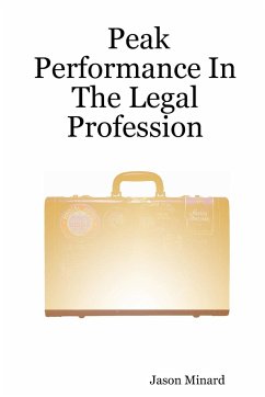 Peak Performance in the Legal Profession - Minard, Jason